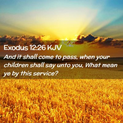Exodus 12:26 KJV Free Bible Images