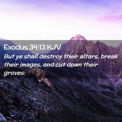 Exodus 34:13 KJV Free Bible Images