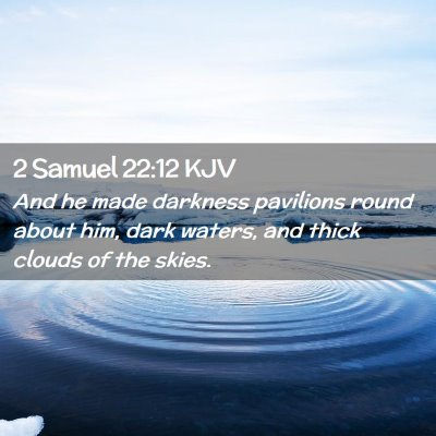 2 Samuel 22:12 KJV Free Bible Images
