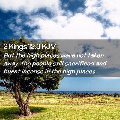 2 Kings 12:3 KJV Free Bible Images