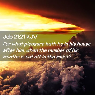 Job 21:21 KJV Free Bible Images