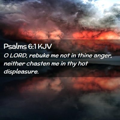 Psalms 6:1 KJV Free Bible Images