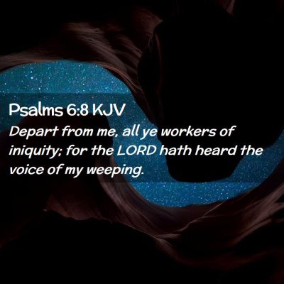 Psalms 6:8 KJV Free Bible Images