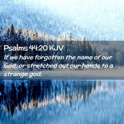 Psalms 44:20 KJV Free Bible Images