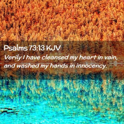 Psalms 73:13 KJV Free Bible Images