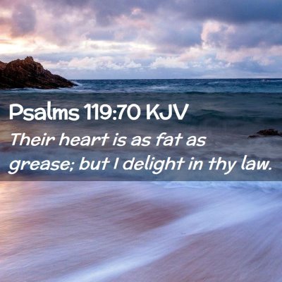 Psalms 119:70 KJV Free Bible Images