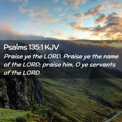 Psalms 135:1 KJV Free Bible Images