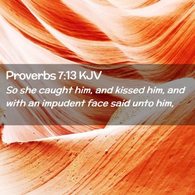 Proverbs 7:13 KJV Free Bible Images