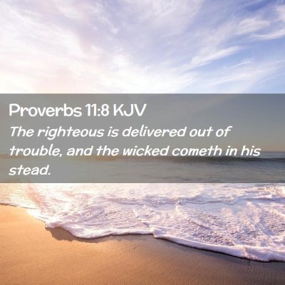 Proverbs 11:8 KJV Free Bible Images