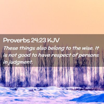 Proverbs 24:23 KJV Free Bible Images