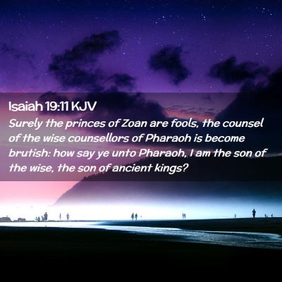 Isaiah 19:11 KJV Free Bible Images