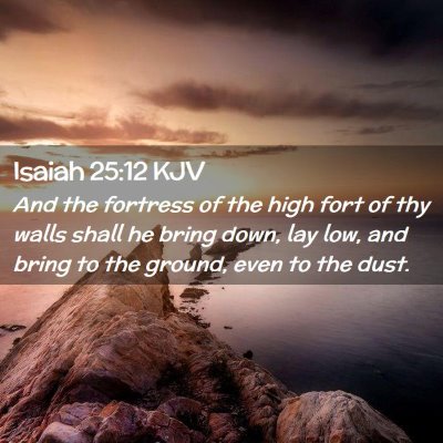 Isaiah 25:12 KJV Free Bible Images