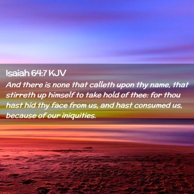 Isaiah 64:7 KJV Free Bible Images