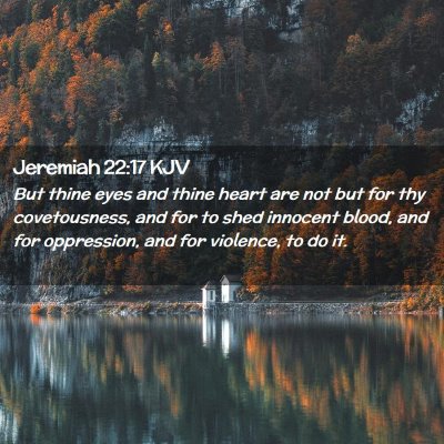 Jeremiah 22:17 KJV Free Bible Images