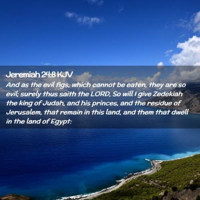 Jeremiah 24:8 KJV Free Bible Images
