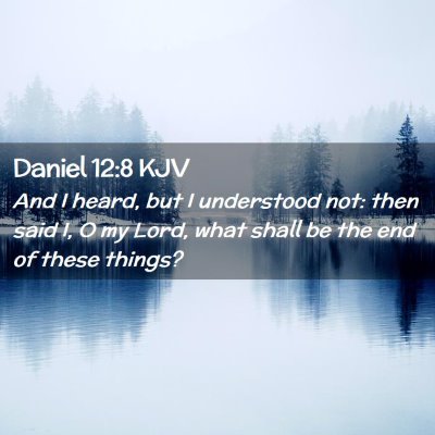 Daniel 12:8 KJV Free Bible Images