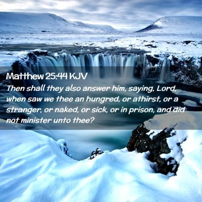 Matthew 25:44 KJV Free Bible Images